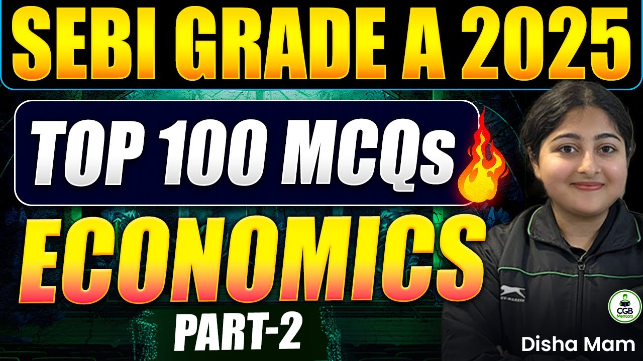 SEBI Grade A 2025 | Top 100 Economics MCQs – Part 2 | Marathon Session ...