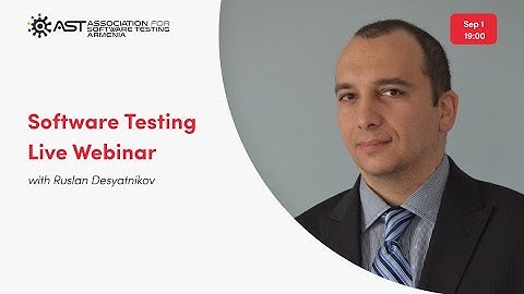 Webinar: Software Testing with Ruslan Desyatnikov