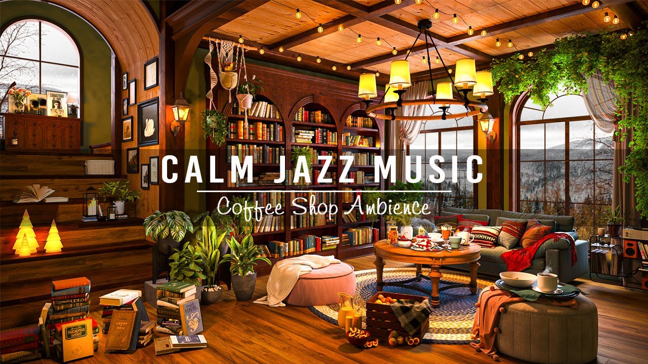 Relaxing Jazz Music \u0026 Cozy Coffee Shop Ambience☕Warm Jazz Instrumental Music for Study,Work,Focus