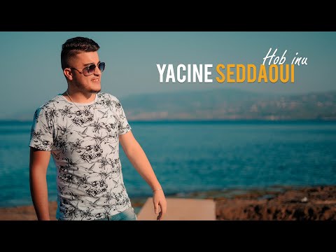 Yacine Seddaoui Hob Inu Clip Officiel