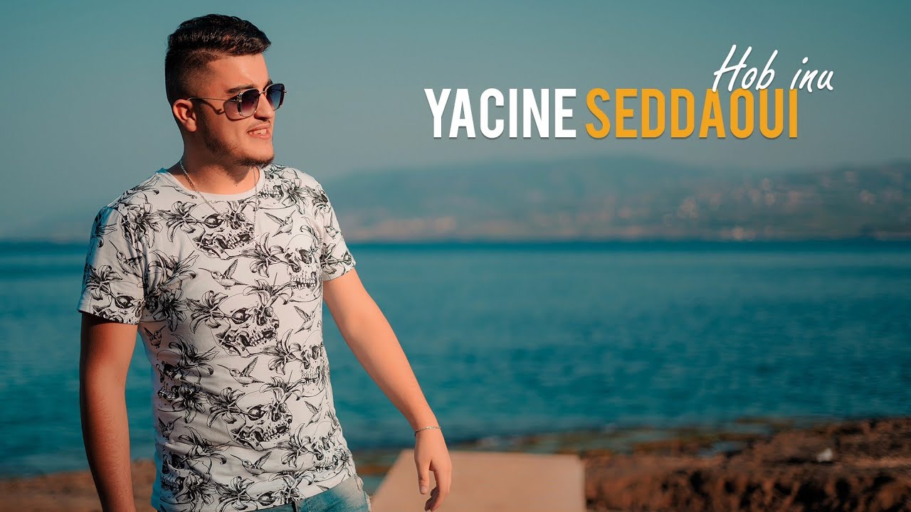 Yacine Seddaoui - Hob inu (Clip Officiel)