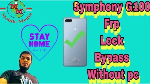 Symphony G100 Frp Lock Bypass Without pc 100% working