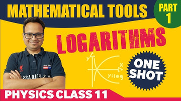 Mathematical Tools 01 || Logarithms For Physics Class 11 || CBSE JEE NEET