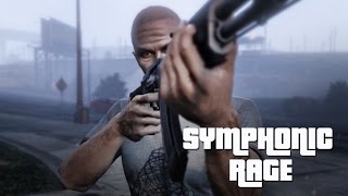 GTA 5 - Symphonic Rage