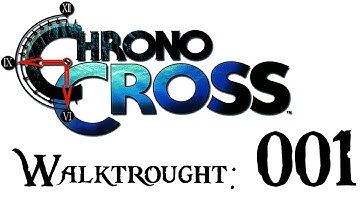 Chrono Cross Walkthrough Part 1 [Dream Dungeon - Arni Village ]
