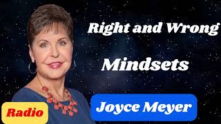 Right and Wrong Mindsets  _ Joyce Meyer