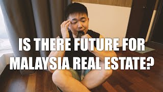 ASKING SEAN #218 | IS THERE FUTURE FOR MALAYSIA REAL ESTATE?