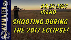 Shooting During the 2017 Eclipse in Idaho