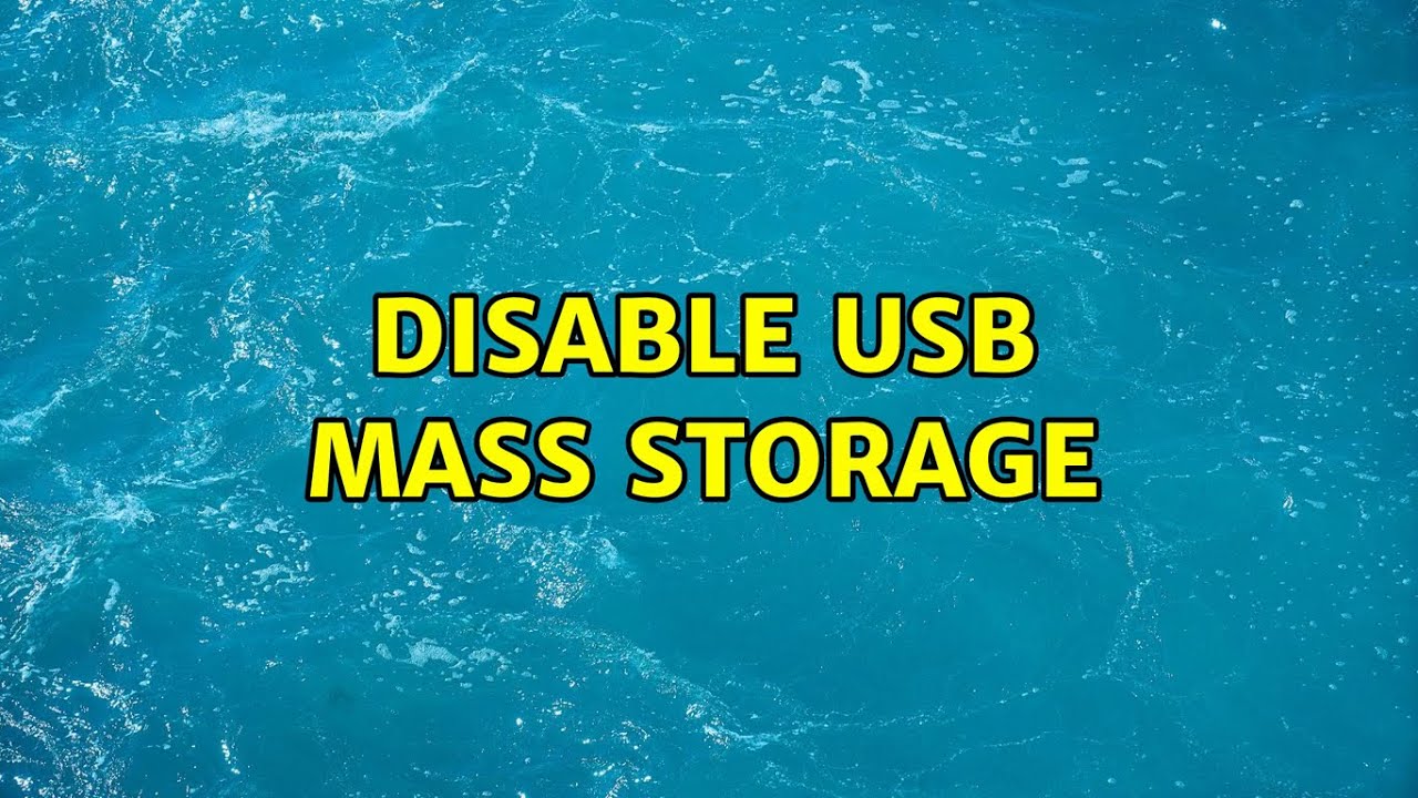 How To Disable Usb Mass Storage Device In Windows 10