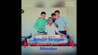 Babajan Berdiýew Aýlanaýyn