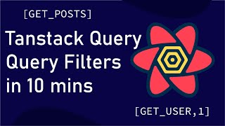 Tanstack Query, Query Filters in 10 mins