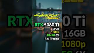 Cyberpunk 2077 RTX 5060 Ti Dynamic Multi Frame Generation X6 1080p - DLSS, Ray Tracing Psicopata