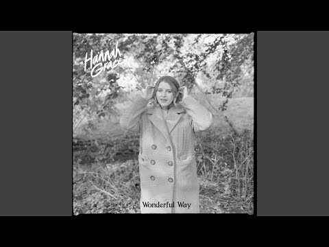 Wonderful Way - Hannah Grace