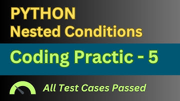 Coding Practice - 5 || Nested Conditions - Answer || Python || NxtWave || CCBP 4.0
