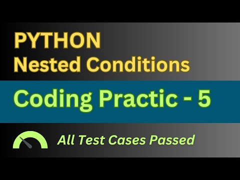 Coding Practice - 5 || Nested Conditions - Answer || Python || NxtWave || CCBP 4.0