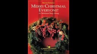 Merry Christmas, Everyone! - Steven Reineke (with Score)