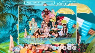Twice - Happy Happy Türkçe Çeviri