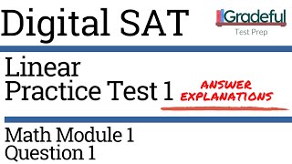 Math Module 1, Question 1, Digital SAT® Test 1, Fully Explained – SAT Prep