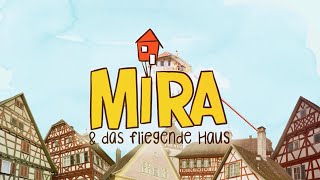 MIRA & das fliegende Haus | Der Film