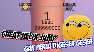 Cara cheat helix jump,level jadi 99999999!NO ROOT!