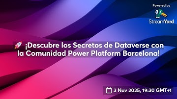 🚀 ¡Descubre los Secretos de Dataverse con la Comunidad Power Platform Barcelona!