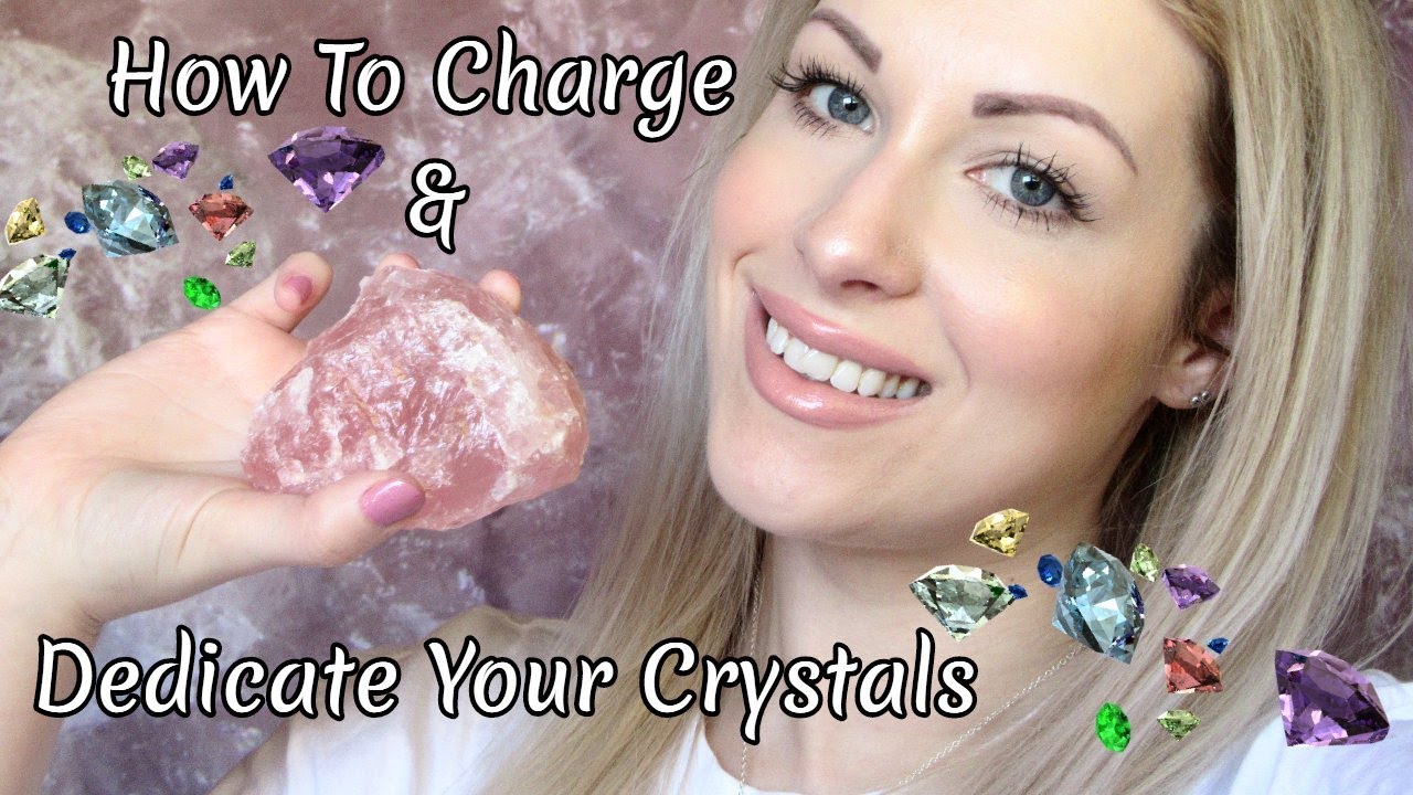 How To Charge & Dedicate Your Crystals 💎 YouTube