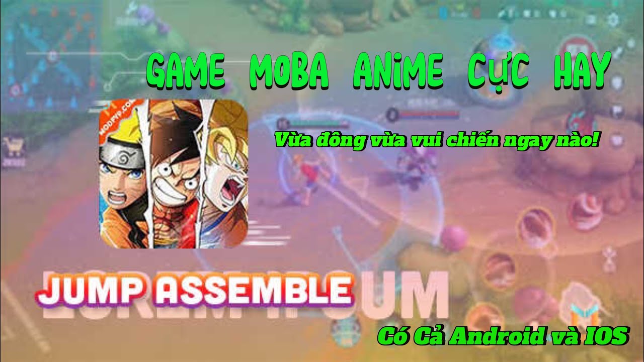 [JUMP Assemble] #1 Game Moba Anime Cực Hay Cực Vui Cho #mobaanime - YouTube