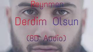 Reynmen - Derdim Olsun 8D Audio