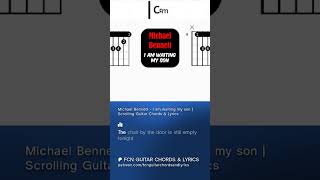 Michael Bennett - I am waiting my son | Scrolling Guitar Chords &amp; Lyrics  #music #guitar #blues
