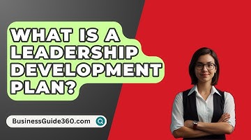 What Is A Leadership Development Plan? - BusinessGuide360.com