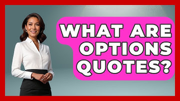 What Are Options Quotes? - Stock and Options Playbook
