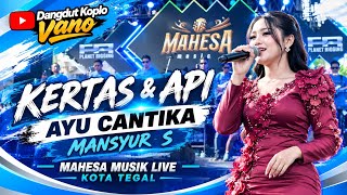 Download lagu Ayu Cantika - Kertas dan Api Mahesa Music Live Kota Tegal 
