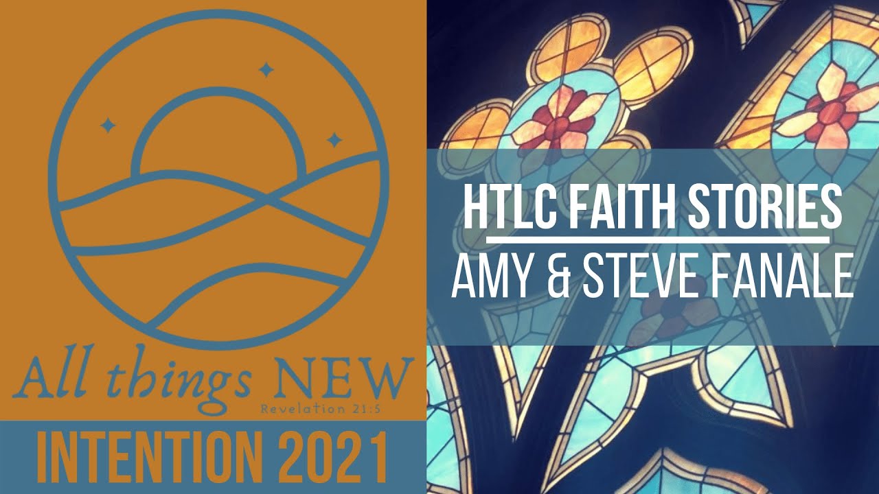 HTLC Faith Stories | Amy & Steve Fanale