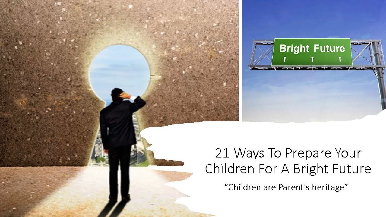 21 Ways to prepare your Children for a bright future - YouTube