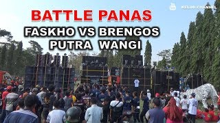 BATTLE PANAS FASKHO SENGOX , BRENGOS DAN PUTRA WANGI JOHO WATES KEDIRI