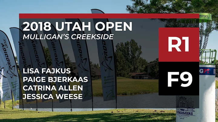 2018 Utah Open R1F9  Lisa Fajkus  Paige Bjerkaas  ...