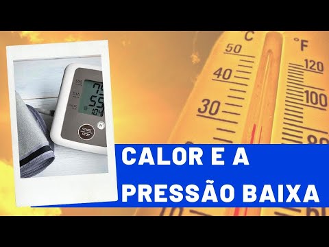 O calor e a pressão baixa