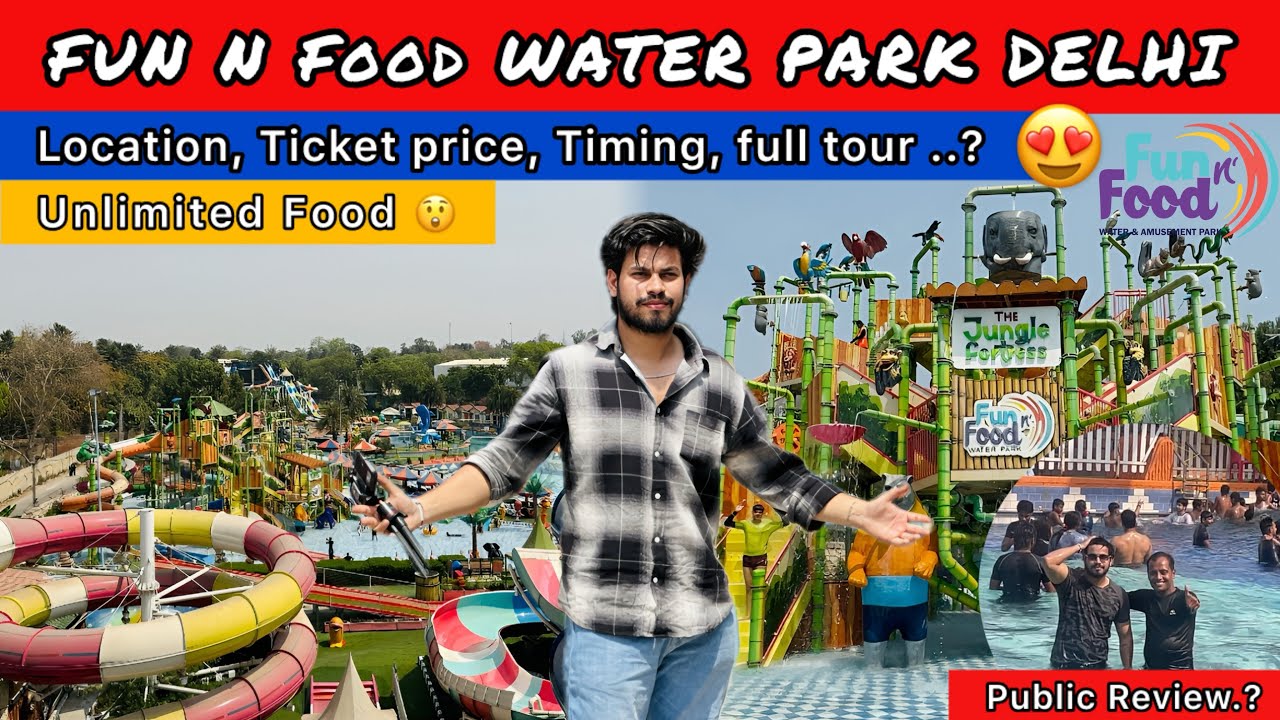 Fun and Food Water Park in Delhi 2025 | Ticket Price| Full Explore| Fun n Food village in Gurgaon