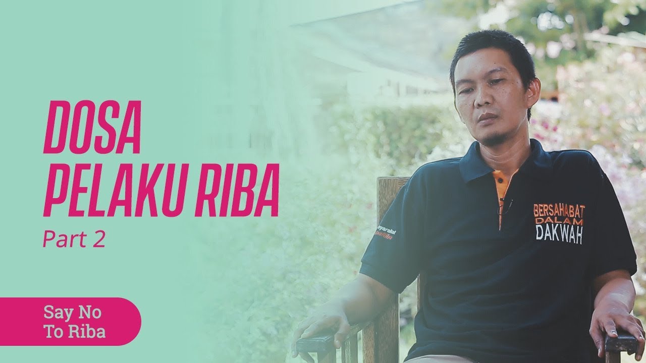 Dosa Pelaku Riba - Say No To Riba (Part 2) - YouTube