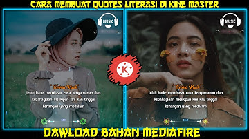 Cara Membuat Quotes Literasi Keren Mengikuti Beat Music Di KINE MASTER