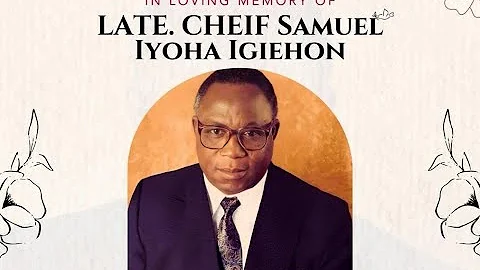 30 Years Remembrance Ceremony of Late Chief Samuel Iyoha Igiehon