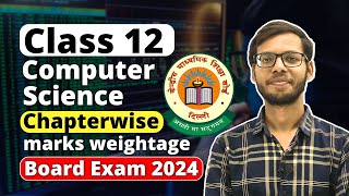 Class 12 Computer Science chapter-wise weightage 2023-24 | CBSE Board 2023-24 | Class 12 Python |