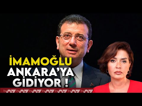 İMAMOĞLU ANKARA’YA GİDİYOR