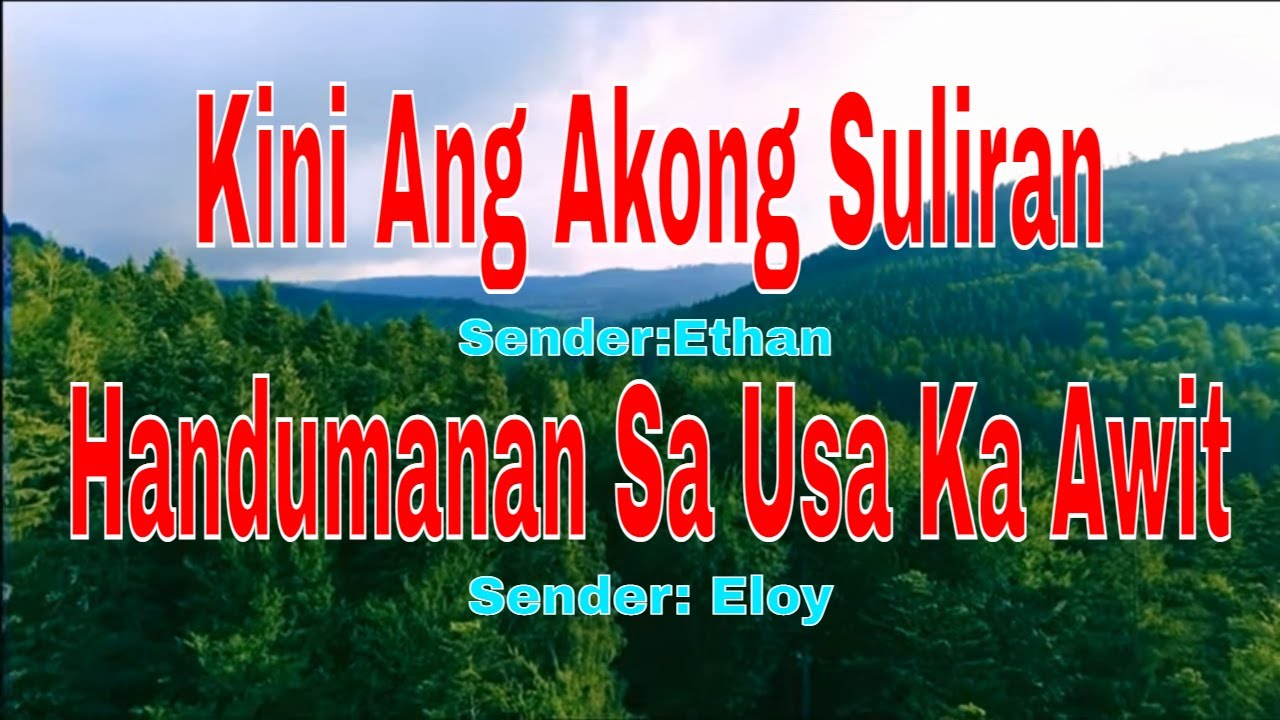 Kini Ang Akong Suliran ug Handumanan sa Usa Ka Awit-Senders:Eloy/Ethan||February 20, 2022