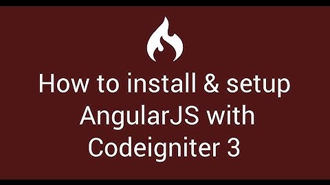 18 How to Install and setup AngularJS with Codeigniter 3
