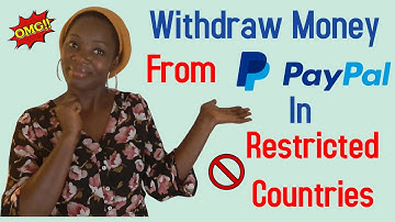 WITHDRAW MONEY FROM PAYPAL IN RESTRICTED COUNTRIES