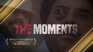 The moments / Bhoothakkannadi / Lohitadas / Mammookka /  Creator / Bazith 