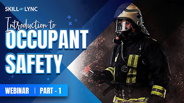 Introduction to Occupant Safety (Part -1) | Mechanical Workshop