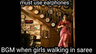 Bgm When Girls Walking In Saree,...
