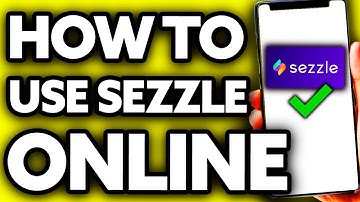 How To Use Sezzle Online (2025) - Full Guide